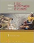 I testi, le immagini, le culture. La letteratura e l'intreccio dei saperi. Versione per temi. Per le Scuole superiori: 2