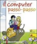 Il computer passo-passo. Libro-quaderno di informatica. Per la Scuola media. Con CD-ROM. Con espansione online