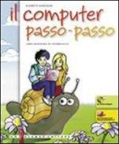 Il computer passo-passo. Libro-quaderno di informatica. Per la Scuola media. Con CD-ROM. Con espansione online