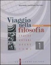 Viaggio nella filosofia. Epoche, autori, opere, temi. Per i Licei e gli Ist. magistrali: 1