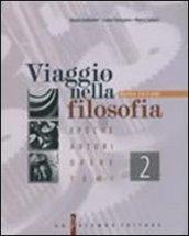 Viaggio nella filosofia. Epoche, autori, opere, temi. Per i Licei e gli Ist. Magistrali: 2