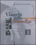 Viaggio nella filosofia. Epoche, autori, opere, temi. Per i Licei e gli Ist. Magistrali: 3