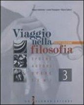 Viaggio nella filosofia. Epoche, autori, opere, temi. Per i Licei e gli Ist. Magistrali: 3