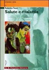 Salute e malattia. Un tema dell'immaginario nell'Ottocento e nel Novecento. PEr le Scuole superiori