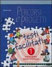 Percorsi e progetti. Testi facilitati. Per la Scuola media: 1