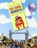 Cultural journeys. English for your studies. Per le Scuole superiori. Ediz. illustrata