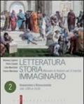 Letteratura storia immaginario. Per le Scuole superiori. Con espansione online: 2