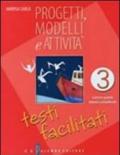 Progetti, modelli e attività. Testi facilitati. Per la Scuola media: 3