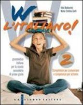 W l'italiano! Tomo B: Competenze per comunicare e competenze per scrivere. Per la Scuola media