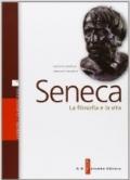 Seneca. La filosofia e la vita. Per i Licei e gli Ist. magistrali. Con espansione online