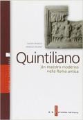 Quintiliano. Un maestro moderno nella Roma antica. Per i Licei e gli Ist. magistrali. Con espansione online