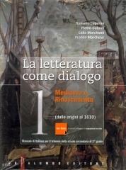 La letteratura come dialogo. Con antologia della Divina Commedia. Con espansione online. Per le Scuole superiori: 1