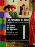 La storia e noi. Per le Scuole superiori. Con espansione online: 1