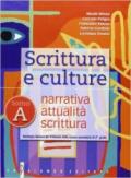 Scrittura e culture. Tomo A: narrativa attualità scrittura. Con espansione online. Per le Scuole superiori