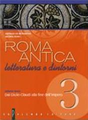 Roma antica. Letteratura e dintorni. Con espansione online. Per il Liceo classico: 3