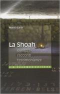 La Shoah. Eventi, racconti, testimonianze