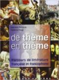 De theme en theme. Parcours de littérature français et francophone. Per le Scuole superiori. Con espansione online