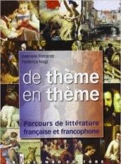 De theme en theme. Parcours de littérature français et francophone. Per le Scuole superiori. Con espansione online