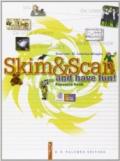 Skim & scan... and have fun! Resource book. Per la Scuola media. Con espansione online