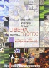 Liberamente. Storia e antologia della letteratura italiana. Con antologia della Divina Commedia. Per le Scuole superiori. Con DVD-ROM. Con espansione online