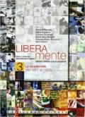 Liberamente. Storia e antologia della letteratura italiana. Per le Scuole superiori. Con DVD-ROM. Con espansione online vol.3