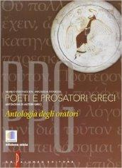 Poeti e prosatori greci. Antologia degli oratori greci. Per il Liceo classico. Con espansione online