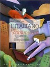 L'italiano per comunicare. Didattica per competenze. Per le Scuole superiori. Con espansione online
