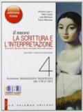 Il nuovo. La scrittura e l'interpretazione. Storia e antologia della letteratura italiana nel quadro della civiltà europea. Ediz. rossa. Per le Scuole superiori vol.4