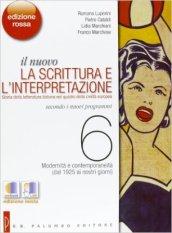 Il nuovo. La scrittura e l'interpretazione. Ediz. rossa. Per le Scuole superiori. Con espansione online vol.6