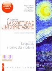 Il nuovo. La scrittura e l'interpretazione. Leopardi, il primo dei moderni. Ediz. rossa. Per le Scuole superiori. Con espansione online