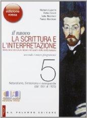 Il nuovo. La scrittura e l'interpretazione. Ediz. rossa. Per le Scuole superiori. Con espansione online vol.5