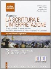 Il nuovo. La scrittura e l'interpretazione. Ediz. arancione. Per le scuole superiori