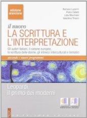 Leopardi, il primo dei moderni. Ediz. arancione. Per le Scuole superiori. Con espansione online