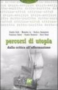 Percorsi di utopia. Dalla critica all'affermazione. Relazioni e conclusioni del Convegno internazionale di Utopia Socialista (Assisi, luglio 2003)