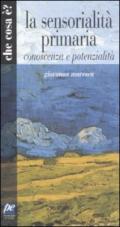 La sensorialità umana. Conoscenza e potenzialità