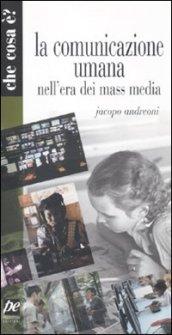 La comunicazione umana nell'era dei mass media