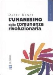 L'umanesimo della comunanza rivoluzionaria