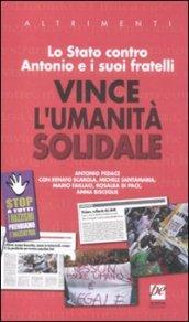 LO Stato contro Antonio e i suoi fratelli. Vince l'umanità soldale