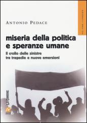 Miseria della politica e speranze umane. Il crollo delle sinistre tra tragedie e nuove emersioni