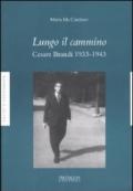 Lungo il cammino. Cesare Brandi 1933-1943