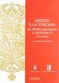 Arezzo e la Toscana. da Pietro Leopoldo a Leopoldo II