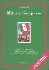 Mitra e compasso. Storia dei rapporti tra massoneria e Chiesa