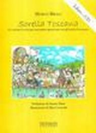 Sorella Toscana. Una regione raccontata e cantata senza fronzoli e lontano dagli stereotipi ricorrenti. Con CD Audio