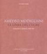 Amedeo Modigliani. La linea del cuore. Disegni e dipinti 1910-1917