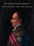 Vittorio Fossombroni. Uno statista tra due secoli