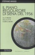 Il piano regolatore di Siena del 1956. Alle origini della città fuori le mura
