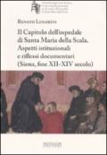 Il capitolo dell'ospedale di Santa Maria della Scala. Aspetti istituzionali e riflessi documentari (Siena, fine XII-XIV secolo)