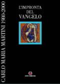 L'impronta del vangelo. Carlo Maria Martini 1980-2000