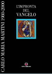 L'impronta del vangelo. Carlo Maria Martini 1980-2000