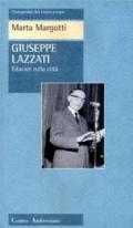 Giuseppe Lazzati. Educare nella città